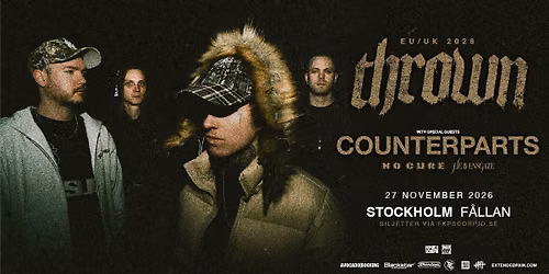thrown + Support: Counterparts + No Cure + Heavensgate | Stockholm
