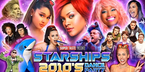 STARSHIPS: 2010's DANCE PARTY