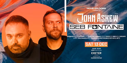 Move 2Floors - John Askew + Seb Fontaine \/\/ Move Nightclub, Exeter 13.12.25