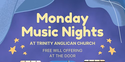 MONDAY MUSIC NIGHTS at TRINITY