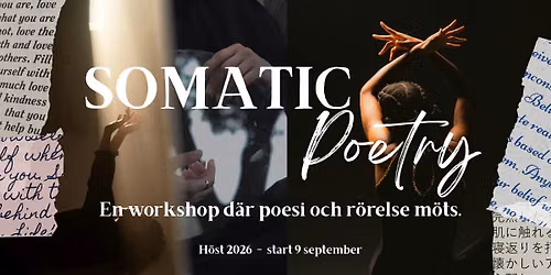 Somatic Poetry - En workshop d\u00e4r poesi och r\u00f6relse m\u00f6ts