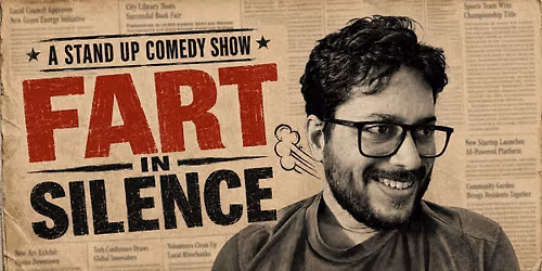 Fart in Silence - A Trial Show by Iman Kalyan Das