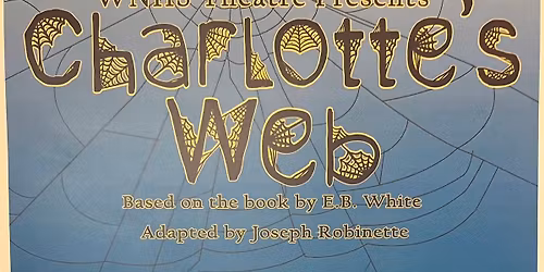 Charlotte's Web (Presented by WNHS Theatre)