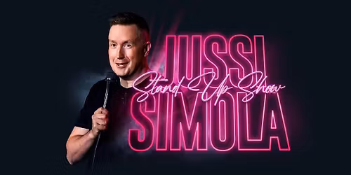 Jussi Simola stand up -show - Hyvink\u00e4\u00e4 La 23.5. klo 19 LOPPUUNMYYTY