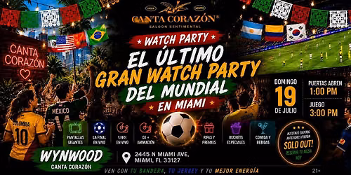 Argentina vs Espa\u00f1a World Cup Watchparty @Canta Corazon WYNWOOD "La Final"