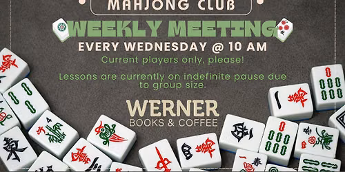 Mahjong Club Weekly Meeting (Current Players Only Please!)