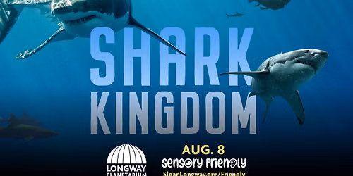 August Sensory Friendly Feature | Shark Kingdom