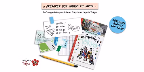 Pr\u00e9parer son voyage au Japon #28 - (10:00, heure fran\u00e7aise) FAQ gratuite sur zoom