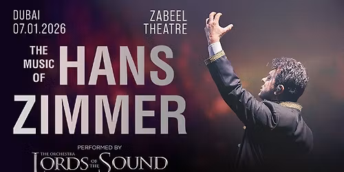 Lords of the Sound Orchestra : The Music of Hans Zimmer in concert at Zabeel Theatre