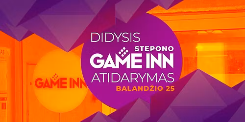 Didysis Stepono GAME INN atidarymas
