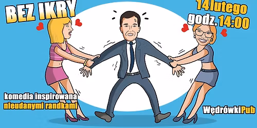Bez ikry - komedia inspirowana nieudanymi randkami