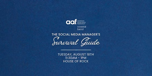 AAF-CB Membership Program: The Social Media Manager's Survival Guide