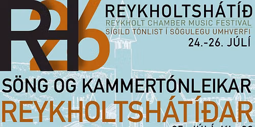 S\u00d6NG- OG KAMMERT\u00d3NLEIKAR REYKHOLTSH\u00c1T\u00cd\u00d0AR