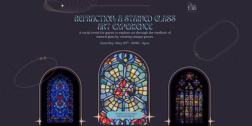 Refraction: A Stained Glass Art Experience