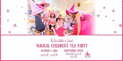 The Good Witch of Salem's Magical Children's Tea Party | Hawthorne Hotel 10\/4