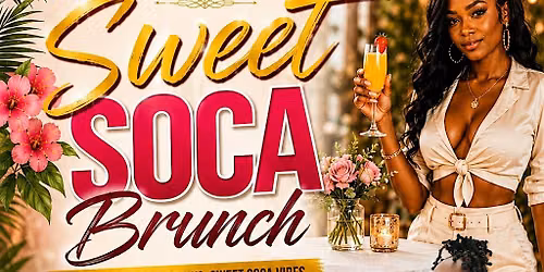 Sweet  Soca Brunch