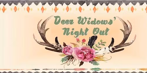 Deer Widows Night Out