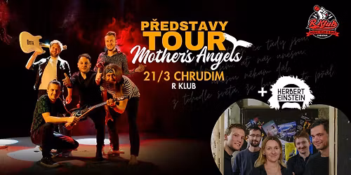 Mother's Angels | P\u0158EDSTAVY TOUR 2026 - Chrudim \/ +Herbert Einstein