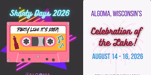2026 Shanty Days in Algoma WI: 3-Day Celebration of the Lake