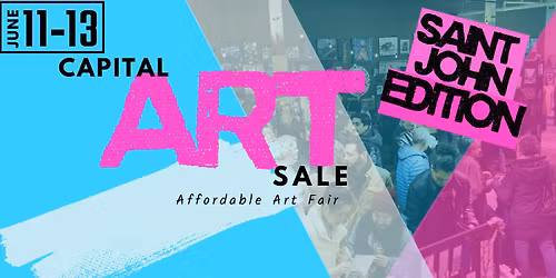 Capital Art Sale-Saint John Edition!