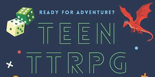 Teen TTRPG Night with Big Brothers Big Sisters (Gr. 8-12, Registration Required)
