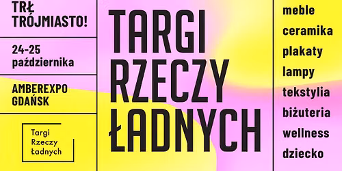 TR\u0141 TR\u00d3JMIASTO! \/ Targi Rzeczy \u0141adnych \/ 24-25 pa\u017adziernika