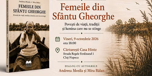 Lansare de carte | Femeile din Sf\u00e2ntu Gheorghe | C\u0103rture\u0219ti Cluj