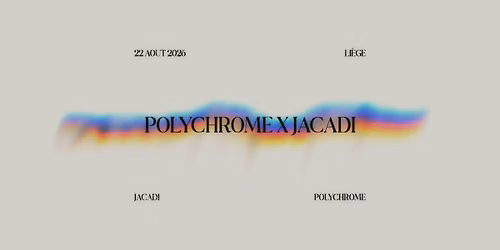 Polychrome x Jacadi - Free Open Air with Skope - 22.08.2026