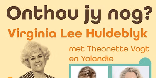 Onthou jy nog? Virginia Lee-huldeblyk || AfriForum Teater