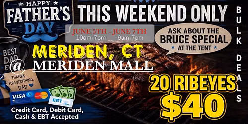 GRAND OPENING: 20 RIBEYES $40 \/ HUGE TRUCKLOAD MEAT SALE IN MERIDEN, CT @ MERIDEN MALL