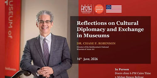 In-person Talk: Reflections on Cultural Diplomacy & Exchange in Museums