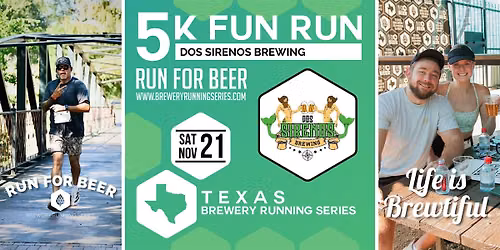 5k Beer Run x Dos Sirenos Brewing |Texas Brewery Running Series