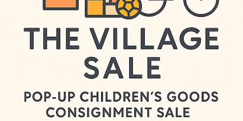 The Village Sale - pop-up children\u2019s goods consignment sale