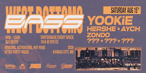 West Bottoms Bass 2026 with YOOKiE, HerShe, AYCH, ZONDO + More TBA
