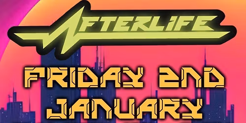 Afterlife : Club Night