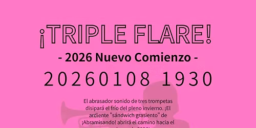 \u00a1Abramisando! \u300c\u00a1Triple Flare! - 2026 Nuevo Comienzo -\u300d\uff20\u56db\u8c37\u4e09\u4e01\u76ee\u30fbConTonTonVivo