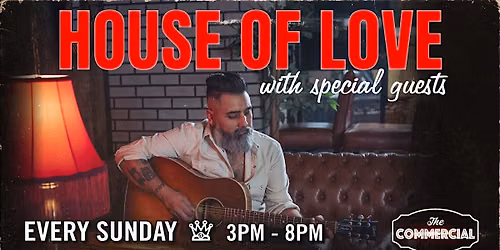 HOUSE OF LOVE - LIVE MUSIC SUNDAYS