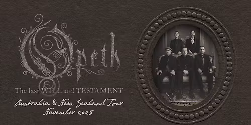 OPETH | The last WILL and TESTAMENT | Thursday 20 November 2025 | Fortitude Music Hall, Bris