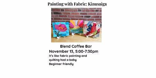 Learn Kinusaiga: Painting with Fabric but no paint or sewing is required