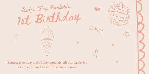 Ridge Top Parlor is Turning One!