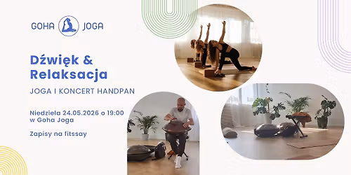\u2728 D\u0179WI\u0118K & RELAKSACJA \u2728 Joga i handpanowy koncert w Goha Joga