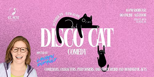 DISCO CAT PRESENTS: A COMEDY + VARIETY SHOWCASE