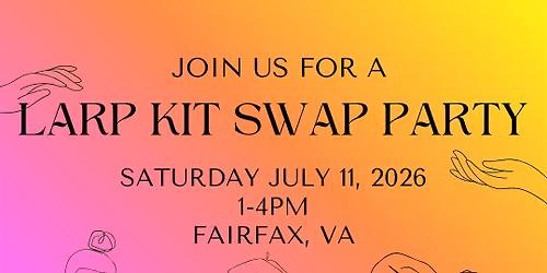 Larp Costumes, Props, & Craft Supply Swap Party!
