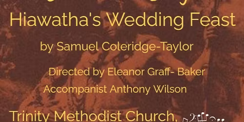 Come & Sing Hiawatha's Wedding Feast
