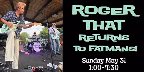 Roger That returns to Fatmans!