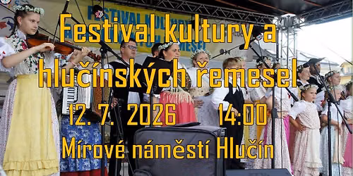 Festival kultury a hlu\u010d\u00ednsk\u00fdch \u0159emesel 2026