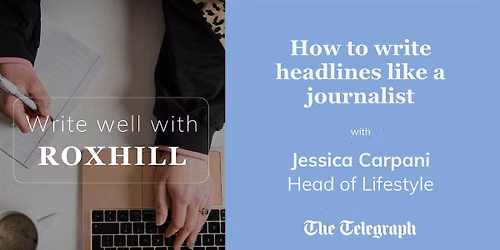 Write well with Roxhill: How to write headlines like a journalist