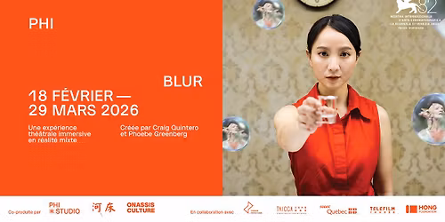 Blur | Une exp\u00e9rience th\u00e9\u00e2trale immersive en XR