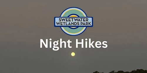 Night Hikes at Sweetwater Wetlands Park - $5.00\/Person