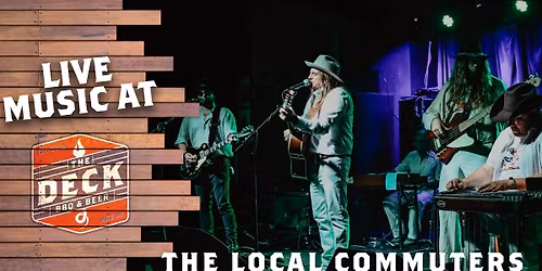 THE LOCAL COMMUTERS LIVE @ THE DECK